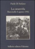 La catastròfa. Marcinelle, 8 agosto 1956