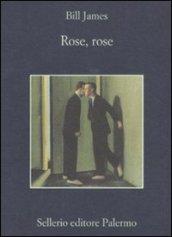 Rose, rose (Le indagini di Harpur e Iles)