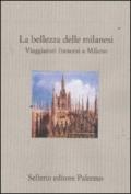 La bellezza delle milanesi. Viaggiatori francesi a Milano