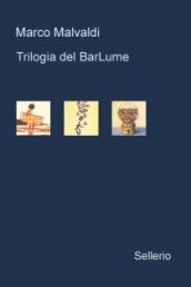 Trilogia del BarLume: La briscola in cinque-Il gioco delle tre carte-Il re dei giochi