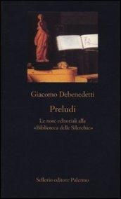 Preludi. Le note editoriali alla «Biblioteca delle Silerchie»: Le note editoriali alla «Biblioteca delle Silerchie» (La nuova diagonale)