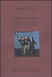 La corda e la mannaia: Delitti e pene nella Sicilia del «buon tempo antico» (XVI-XVIII secolo) (Il divano)