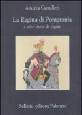 La regina di Pomerania e altre storie di Vigàta