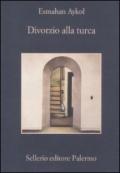 Divorzio alla turca (Le avventure della libraia di Istanbul Vol. 3)