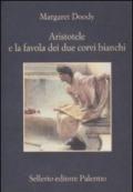 Aristotele e la favola dei due corvi bianchi (Aristotele detective)