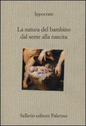 La natura del bambino dal seme alla nascita