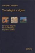 Tre indagini a Vigàta: La vampa d'agosto-. Le ali della sfinge. -La pista di sabbia