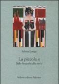 La piccola x. Dalla biografia alla storia
