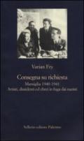 Consegna su richiesta: Marsiglia 1940-1941. Artisti, dissidenti ed ebrei in fuga dai nazisti (La nuova diagonale Vol. 97)