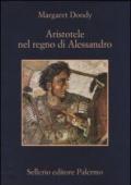 Aristotele nel regno di Alessandro (Aristotele detective)