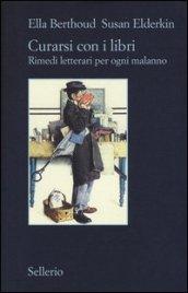 Curarsi con i libri: Rimedi letterari per ogni malanno (Il contesto Vol. 42)