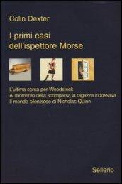 I primi casi dell'ispettore Morse: L'ultima corsa per Woodstock-Al momento della scomparsa la ragazza indossava-Il mondo silenzioso di Nicholas Quinn