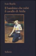 Il bambino che rubò il cavallo di Attila