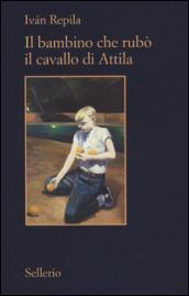 Il bambino che rubò il cavallo di Attila