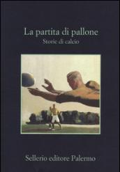 La partita di pallone. Storie di calcio