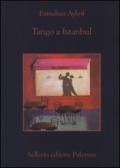 Tango a Istanbul (Le avventure della libraia di Istanbul Vol. 4)