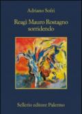 Reagì Mauro Rostagno sorridendo