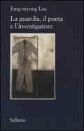 La guardia, il poeta e l'investigatore