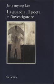 La guardia, il poeta e l'investigatore