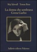 La donna che sembrava Greta Garbo