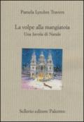 La volpe alla mangiatoia: Una favola di Natale