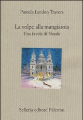 La volpe alla mangiatoia: Una favola di Natale