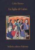 Le figlie di Caino (L'ispettore Morse Vol. 11)