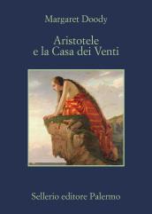 Aristotele e la Casa dei Venti (Aristotele detective Vol. 11)