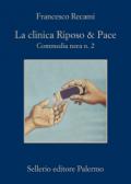 La clinica Riposo & pace. Commedia nera n. 2