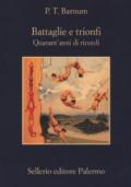 BATTAGLIE E TRIONFI