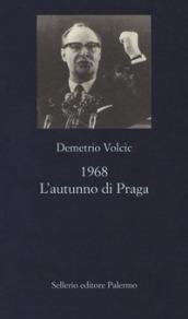 1968 L'AUTUNNO DI PRAGA