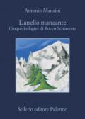 L'anello mancante (Il vicequestore Rocco Schiavone Vol. 10)