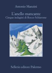 L'anello mancante (Il vicequestore Rocco Schiavone Vol. 10)