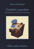 I bambini ci guardano. Una esperienza educativa controvento