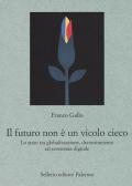 Il futuro non è un vicolo cieco. Lo stato tra globalizzazione, decentramento ed economia digitale