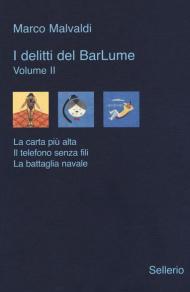 I delitti del barlume. Vol. 2: La carta più alta-Il telefono senza fili-La battaglia navale