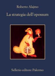 Strategia dell'opossum (La)