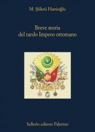 Breve storia del tardo impero ottomano