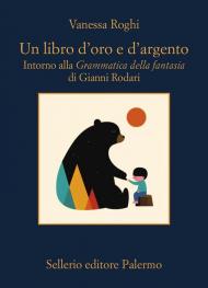 Un libro d'oro e d'argento. Intorno alla «Grammatica della fantasia» di Gianni Rodari