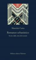 Romanzo urbanistico. Storia delle città del mondo