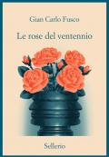 Le rose del ventennio