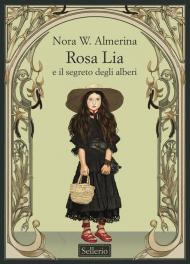 Rosa Lia e il segreto degli alberi
