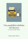 Una possibilità indefinita del discorso. Le scritture di Italo Calvino