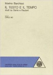 Il testo e il tempo. Studi su Dante e Flaubert
