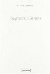 Anatomie plautine. Amphitruo, casina, curculio, miles gloriosus