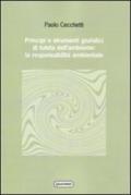 Principi e strumenti giuridici di tutela dell'ambiente: la responsabilità ambientale