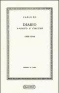 Diario aperto e chiuso. 1932-1944 (rist. anast. Milano, 1945)