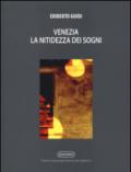 Venezia. La nitidezza dei sogni