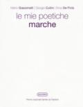 Le poetiche Marche. Ediz. illustrata