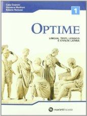 Optime. Lingua, testi, lessico e civiltà latina. Per le Scuole superiori: OPTIME LINGUA TESTI 1